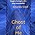 Ghost of Me