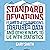 Standard Deviations: Flawed Assumptions, Tortured Data, and Other Ways to Lie with Statistics