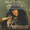 Practicing Presence: A Mother's Guide to Savoring Life Through the Photos You're Already Taking Practicing Presence: A Mother's Guide to Savoring Life Through the Photos You're Already Taking