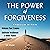 The Power of Forgiveness: Freedom Within: Release Past Trauma, Cultivate Resilience and Inner Peace