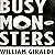 Busy Monsters by William Giraldi