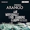 Die Wahrheit und andere Lügen Die Wahrheit und andere Lügen