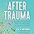 After Trauma: Lessons on Overcoming from a First Responder Turned Crisis Counselor