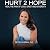 Hurt 2 Hope: Heal the Pain of Loss, Grief, and Adversity