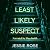 Least Likely Suspect