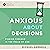 Anxious About Decisions: Finding Freedom in the Peace of God