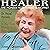 Healer: The Pioneer Nutriti...