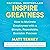 Inspire Greatness: How to Motivate Employees with a Simple, Repeatable, Scalable Process