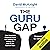 The Guru Gap: How America’s Financial Gurus Are Leading You Astray, and How to Get Back on Track