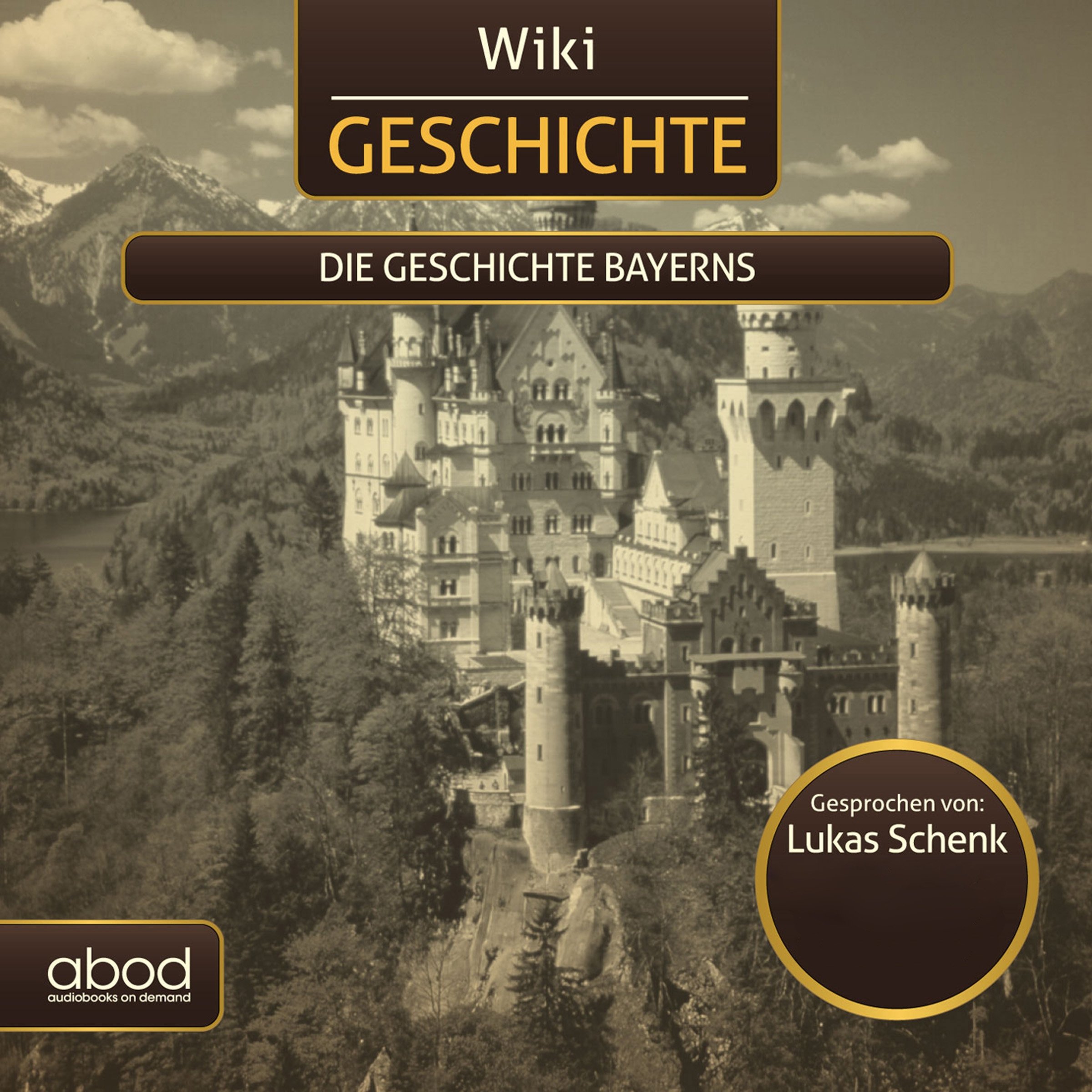 Die Geschichte Bayerns: Wiki Geschichte (Audible Audio)