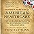 The Hidden History of American Healthcare: Why Sickness Bankrupts You and Makes Others Insanely Rich (The Thom Hartmann Hidden History Series)