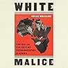 White Malice: The...