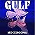 Gulf by Mo Ogrodnik