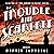The Trouble with Scarlett: Garden of Allah, Book 2