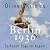 Berlin 1936 by Oliver Hilmes Berlin 1936 by Oliver Hilmes
