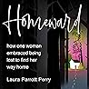 Homeward: How One Woman Embraced Being Lost to Find Her Way Home