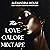 The Love Galore Mixtape: Th...