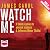 Watch Me