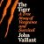 The Tiger: A True Story of Vengeance and Survival