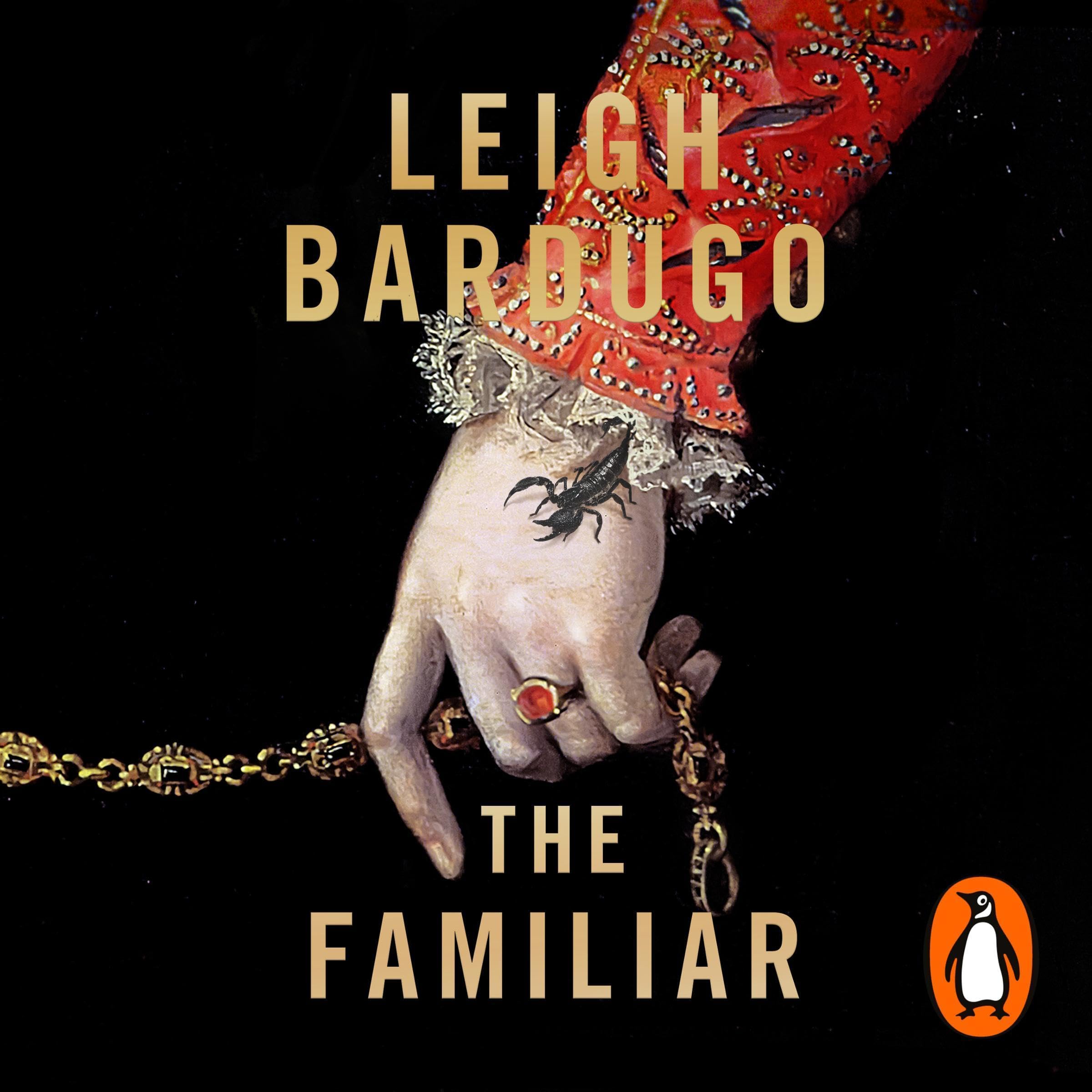 The Familiar: The richly imagined, spellbinding new Sunday Times bestselling novel from the author of Ninth House