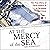 At the Mercy of the Sea: Th...
