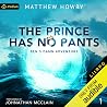 The Prince Has No...