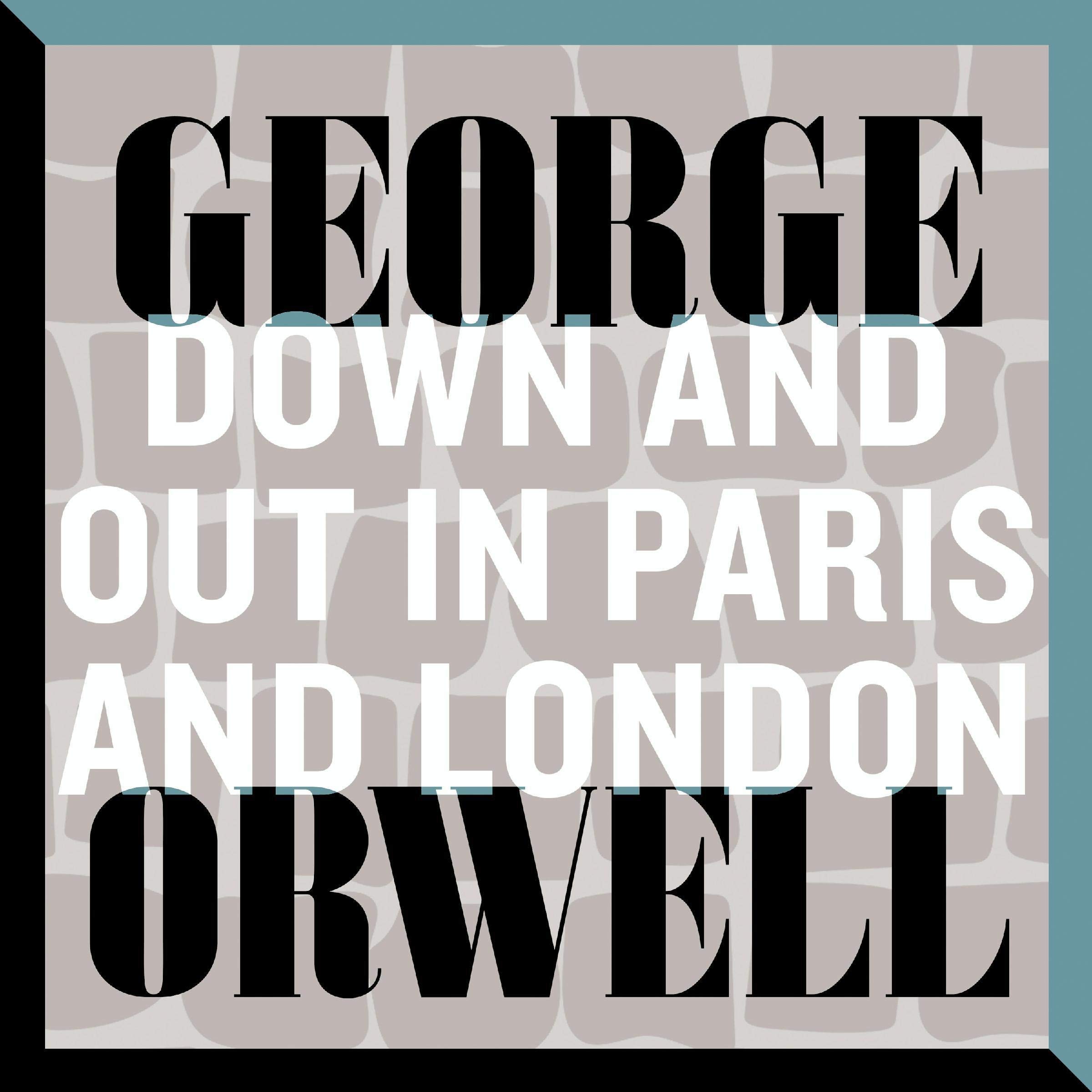 Down and Out in Paris and London