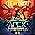 Apex: A Fantasy LitRPG Adventure: The Exlian Syndrome Series, Book 3
