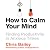 How to Calm Your Mind: Find...
