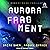 Aurora Fragment: Memory Ban...