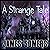 A Strange Tale