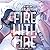 Fire with Fire