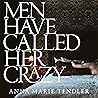 Men Have Called Her Crazy