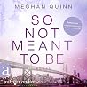 So Not Meant To Be