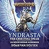 Yndrasta: The Celestial Spear: Warhammer Age of Sigmar Characters Yndrasta: The Celestial Spear: Warhammer Age of Sigmar Characters