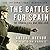 The Battle for Spain: The Spanish Civil War 1936-1939