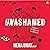 Unashamed: Notes From the D...