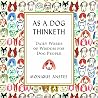 As a Dog Thinketh