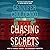 Chasing Secrets