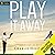 Play It Away: A Workaholic'...