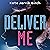 Deliver Me