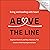Above the Line: Living and Leading with Heart