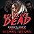 Better Off Dead: A Sordid T...