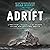 Adrift: A True Story of Tragedy on the Icy Atlantic and the One Who Lived to Tell about It