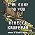 I'll Come to You by Rebecca Kauffman I'll Come to You by Rebecca Kauffman