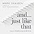 And... Just like That: Essays on a Life Before, During and After the Law