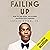 Failing Up: How to Take Risks, Aim Higher, and Never Stop Learning