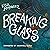 Breaking Glass