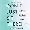 Don't Just Sit There!: 44 Insights to Get Your Meditation Practice Off the Cushion and Into the Real World