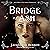 Bridge of Ash: The London Charismatics, Book 3